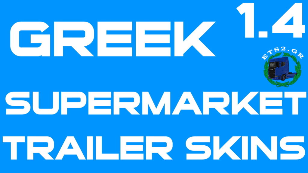 GREEK SUPERMARKET TRAILER SKINS (KRONE TRAILERS DLC) 1.4 [WIP]
